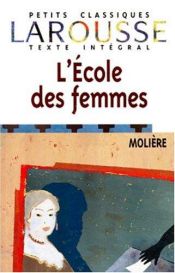 book cover of L'École des femmes (Petits Classiques) by Editors of Larousse
