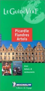 book cover of Flanders Picardy Green Guide by Michelin Travel Publications