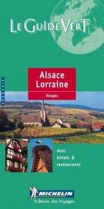 book cover of Alsace et Lorraine : Vosges (Guide de tourisme) by Michelin Travel Publications