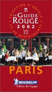 book cover of Michelin le guide rouge Paris 2002 by 