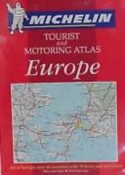 book cover of Michelin Tourist and Motoring Atlas Europe (Michelin Tourist & Motoring Atlas) by Michelin Travel Publications