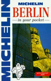 book cover of Michelin in your pocket : Berlin (Michelin in Your Pocket Guides (English)) by Jack Altman
