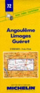 book cover of Angoulême - Limoges - Guéret [Série jaune régionale â 1:200 000 ; No.72] [map] by Michelin Travel Publications