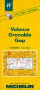 book cover of Valence-Grenoble (Michelin # 77) by Michelin Travel Publications