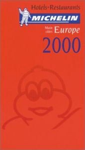 book cover of Michelin THE RED GUIDE Europe (Main Cities) 2000 by Michelin Travel Publications