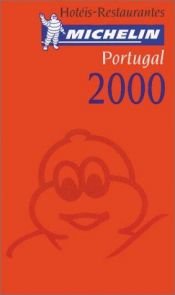 book cover of Michelin THE RED GUIDE Portugal 2000 (THE RED GUIDE) by Michelin Travel Publications