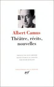book cover of Th�e�atre, r�ecits, nouvelles by Albert Camus