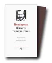 book cover of Hemingway : Oeuvres romanesques, tome 1 by 어니스트 헤밍웨이