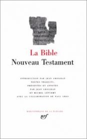 book cover of La Bible : Le Nouveau Testament by Collectif