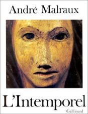 book cover of La métamorphose des dieux, tome 3 : L'Intemporel by André Malraux