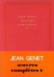 book cover of Oeuvres complètes, tome 5 by Jean Genet