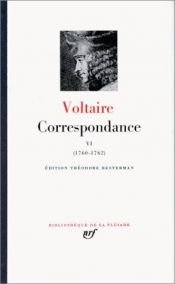 book cover of Voltaire : Correspondance, tome 6, Octobre 1760 - Décembre 1762 by Voltaire