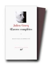book cover of Oeuvres complètes (Bibliothèque de la Pléiade) by Julien Gracq