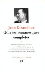 book cover of Giraudoux : Oeuvres romanesques complètes, tome 2 by Jean Giraudoux