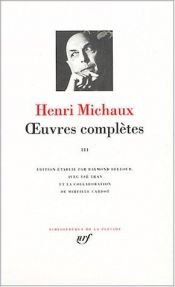book cover of Michaux Oeuvres complètes I by Henri Michaux