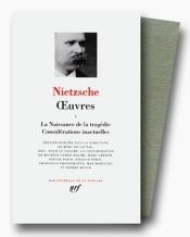book cover of Œuvres, tome 1 : La Naissance de la tragédie - Considérations inactuelles by Frīdrihs Nīče