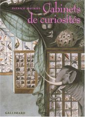 book cover of Cabinets de curiosités by Patrick Mauries