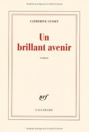 book cover of Un brillant avenir by Catherine Cusset