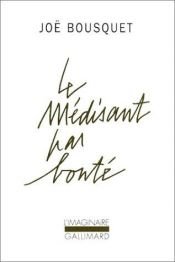book cover of Le médisant par bonté by Joë Bousquet