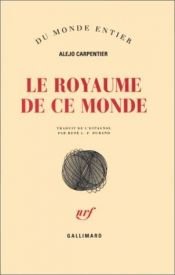 book cover of Le royaume de ce monde by Alejo Carpentier