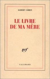 book cover of Le Livre De MA Mere by Albert Cohen