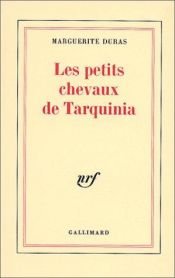 book cover of The little horses of Tarquinia by Marguerite Duras