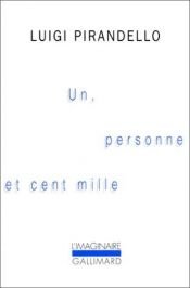 book cover of Un, personne et cent mille by Luigi Pirandello|S. Campailla