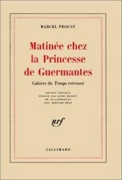 book cover of Matinée chez la Princesse de Guermantes. Cahiers du temps retrouvé by 馬塞爾·普魯斯特
