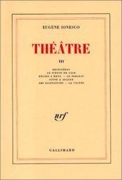 book cover of Théâtre, tome 3 by Eugène Ionesco
