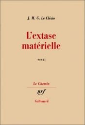 book cover of L'extase matérielle by Jean-Marie Gustave Le Clézio