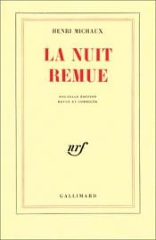 book cover of La Nuit Remue by Henri Michaux