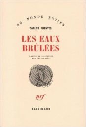 book cover of Les eaux brûlées by 카를로스 푸엔테스
