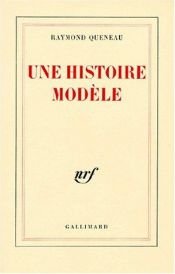 book cover of Une histoire modèle by Raymond Queneau