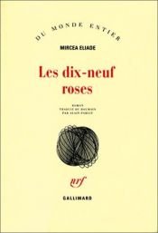 book cover of Les dix-neuf roses by Mircea Eliade