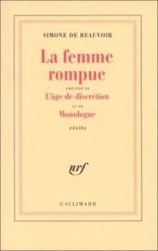 book cover of La Femme rompue, Monologue, L'Age de discretion by Симона де Бовуар