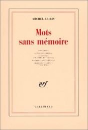 book cover of Mots sans mémoire. Simulacre, le point cardinal, glossaire... by Michel Leiris