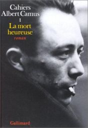 book cover of La Mort heureuse by Albert Camus