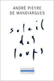 book cover of Soleil des loups by André Pieyre de Mandiargues
