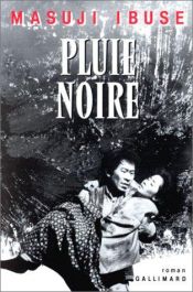 book cover of Pluie noire by Masuji Ibuse