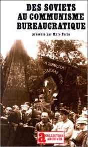 book cover of Des Soviets au communisme bureaucratique : Les Mécanismes d'une subversion by Marc Ferro