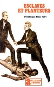 book cover of Esclaves et planteurs dans le sud américain au 19e siècle by Michel. Fabre