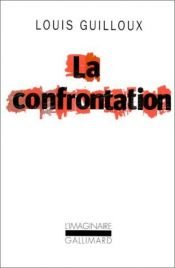 book cover of La confrontation by Louis Guilloux