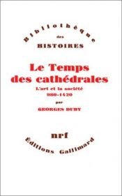 book cover of Le Temps des cathédrales by Georges Duby