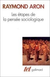 book cover of Les étapes de la pensée sociologique by Raymond Aron