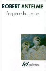 book cover of L'Espèce humaine by Robert Antelme