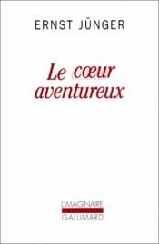 book cover of Le coeur aventureux by Ernst Jünger