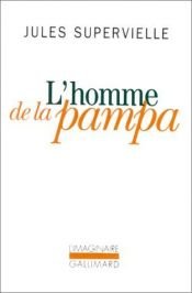 book cover of L'homme de la pampa by Jules Supervielle