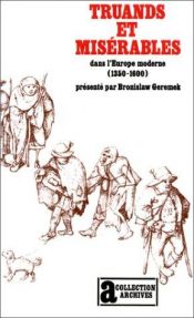 book cover of Inutiles au monde. Truands et misérables dans l'Europe moderne (1350-1600) by Bronisław Geremek