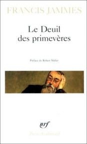 book cover of Le deuil des primevères, 1898-1900 by Francis Jammes