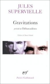 book cover of Gravitations précédé de Débarcadères by Jules Supervielle